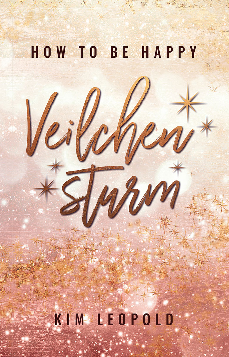 Kim_Leopold_Veilchensturm_how_to_be_happy_New_Adult_Liebesroman_Cover
