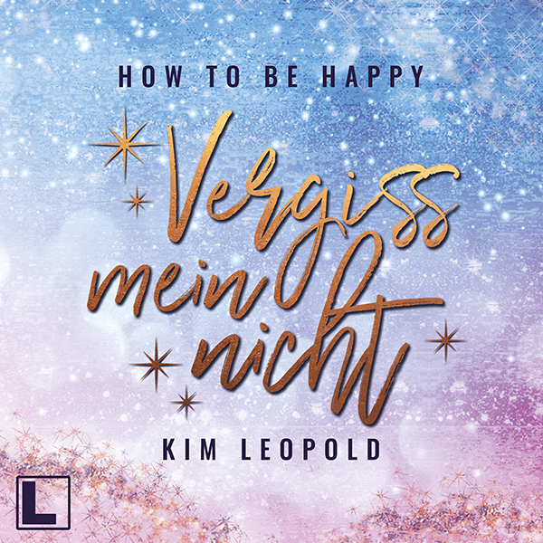 Leopold_Kim_how_to_be_happy_Vergissmeinnicht_Cover_Hoerbuch_600x600